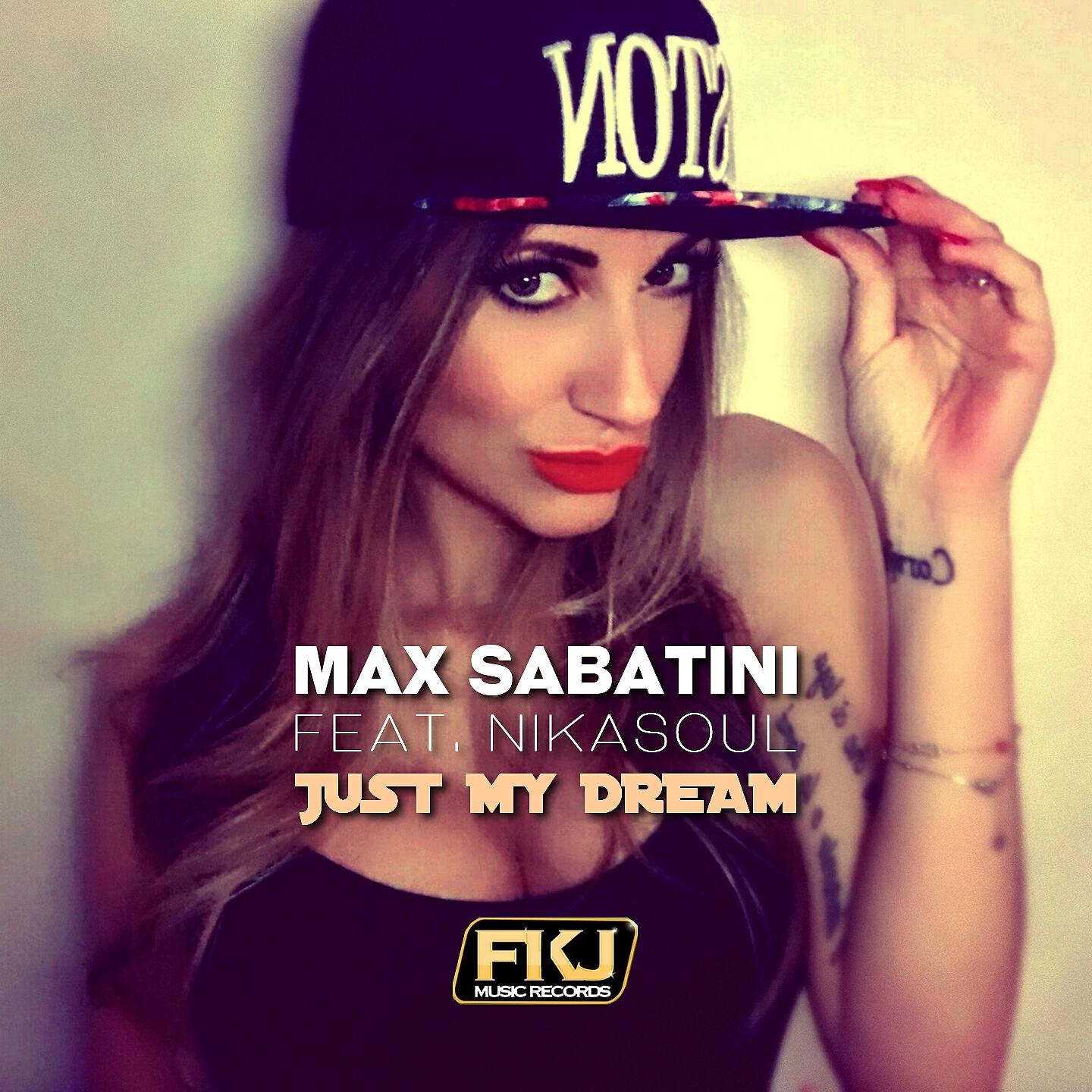 Max Sabatini - Just My Dream (Radio Mix)