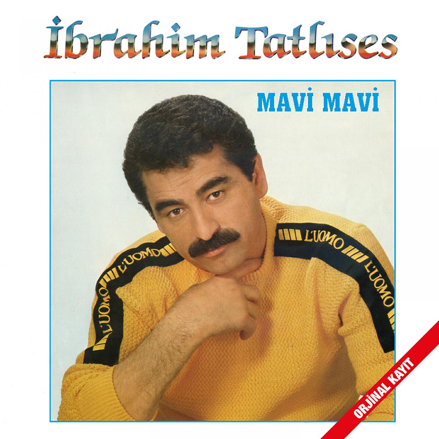 İbrahim Tatlıses - Mavi Mavi