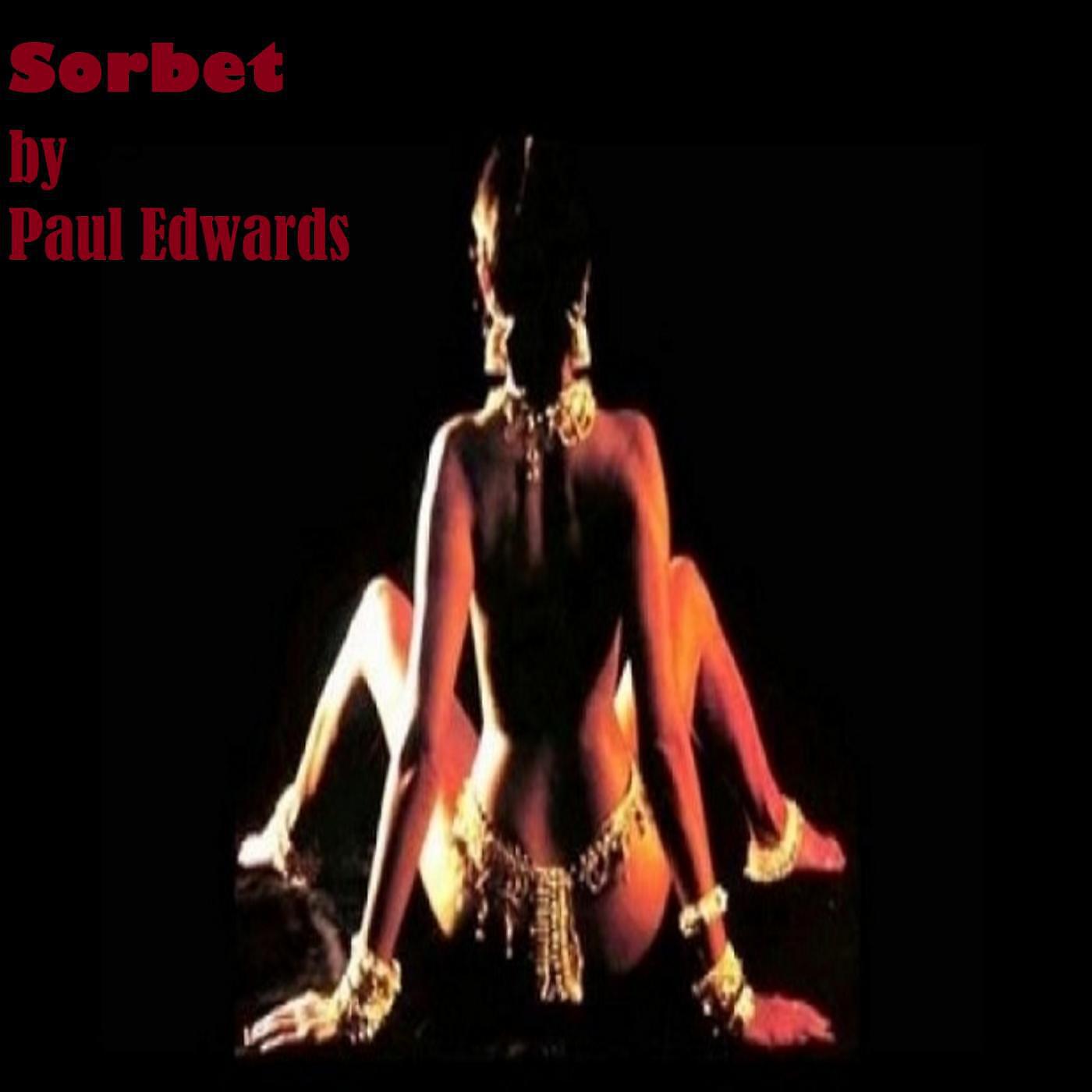 PAUL EDWARDS - Sorbet? (feat. Ripley Les)