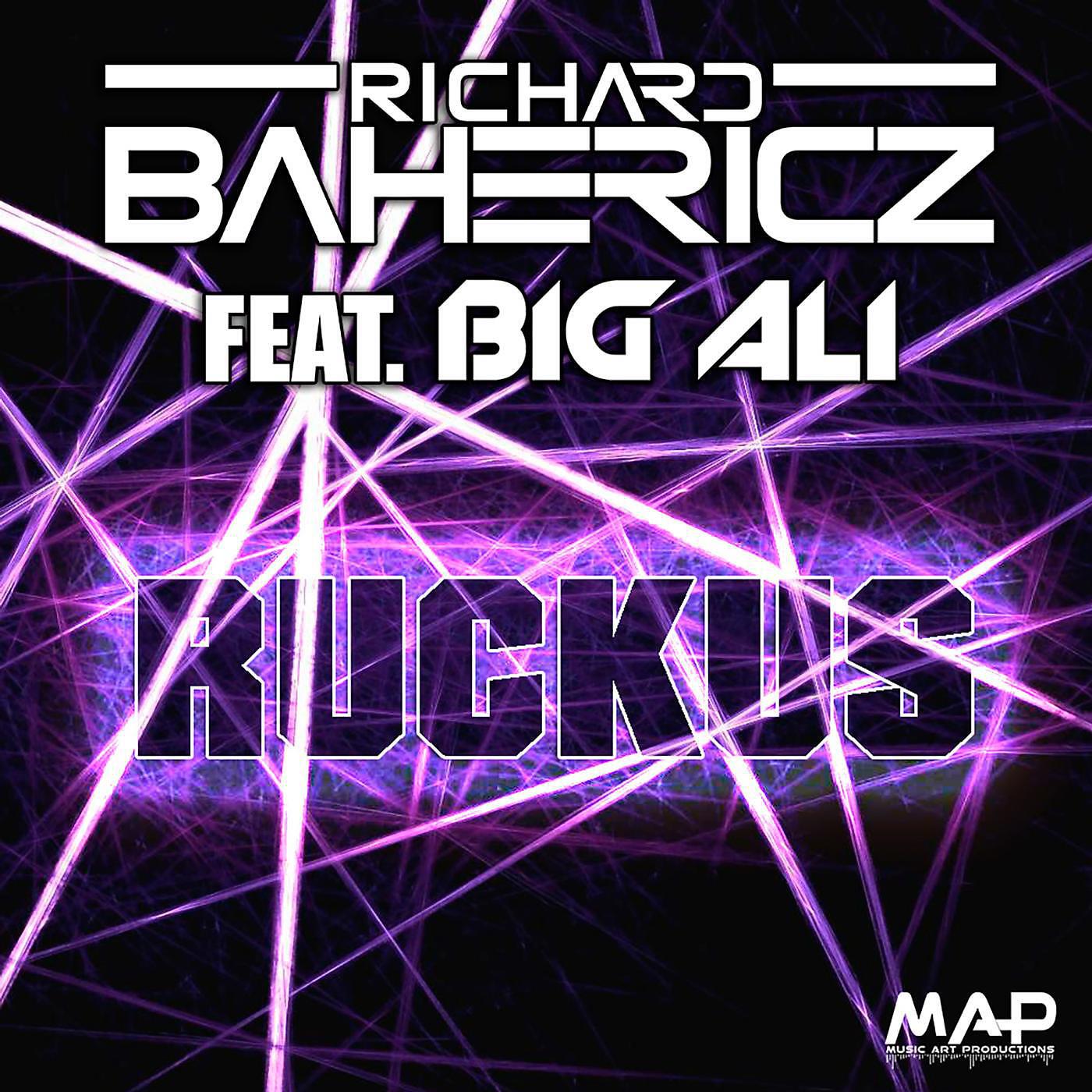Richard Bahericz - Ruckus (feat. Big Ali) [Alexis Dante Remix]