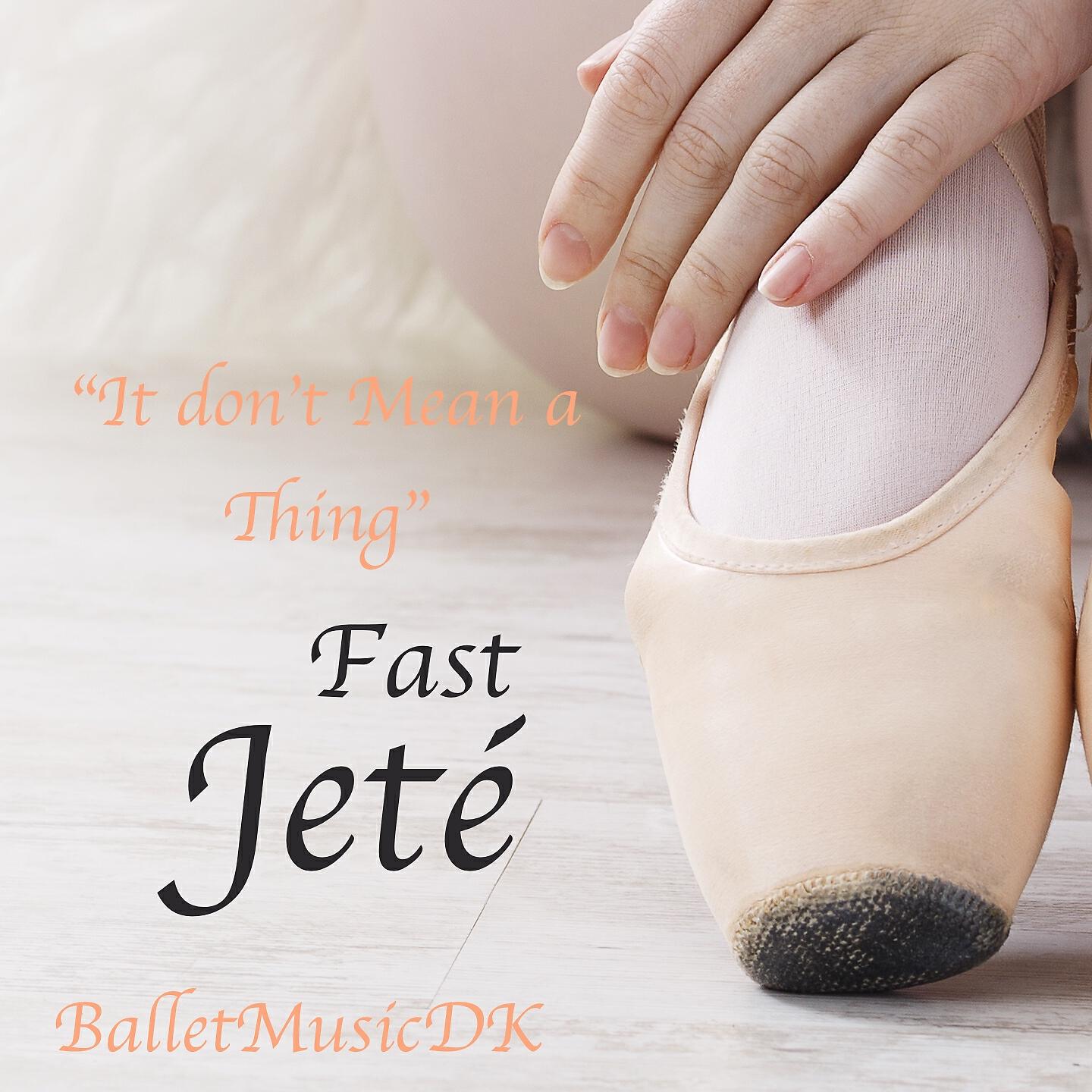 BalletMusicDK - Jeté (It don't mean a thing) (Jazz Music for Ballet Class)
