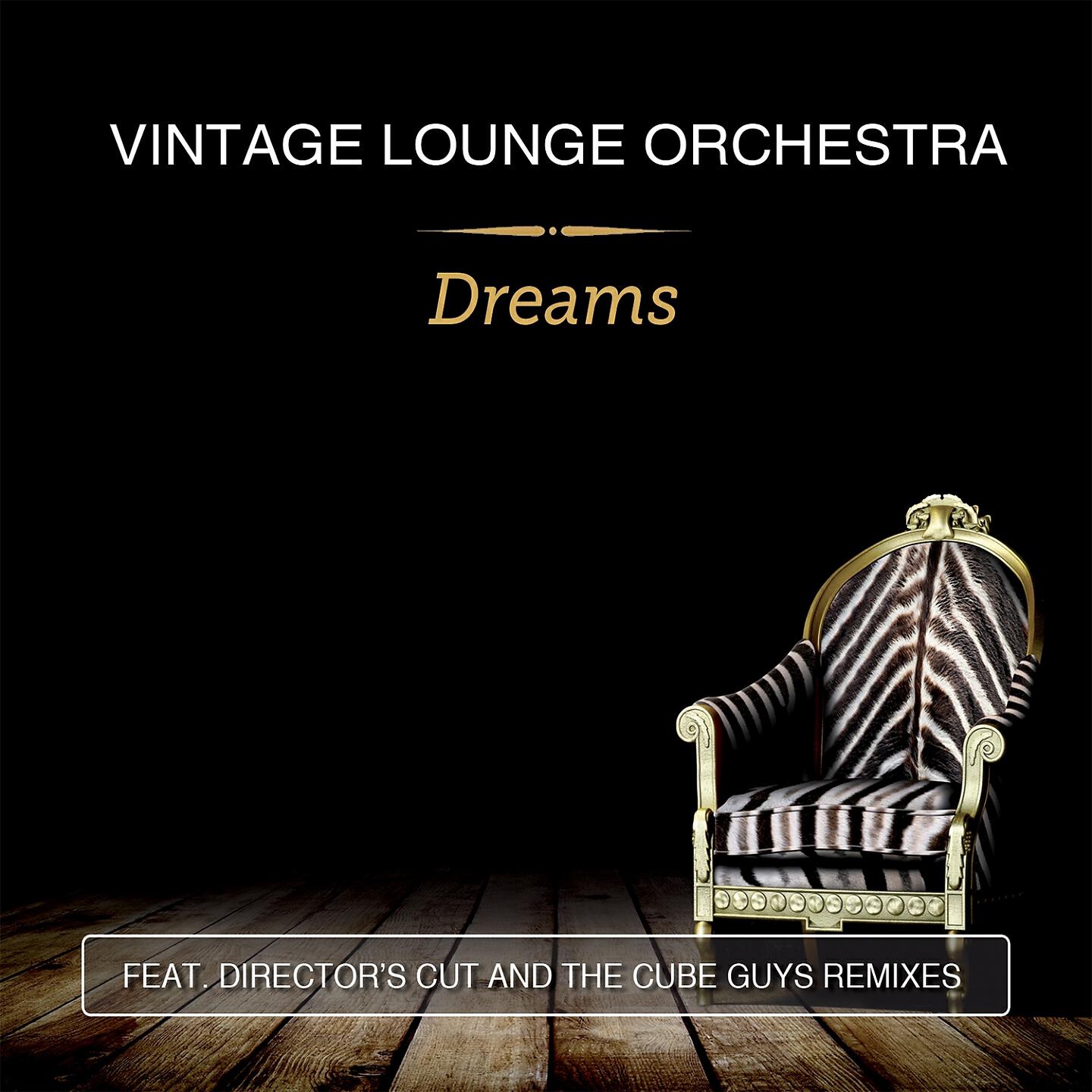 Vintage Lounge Orchestra - Dreams (The Cube Guys Edit)