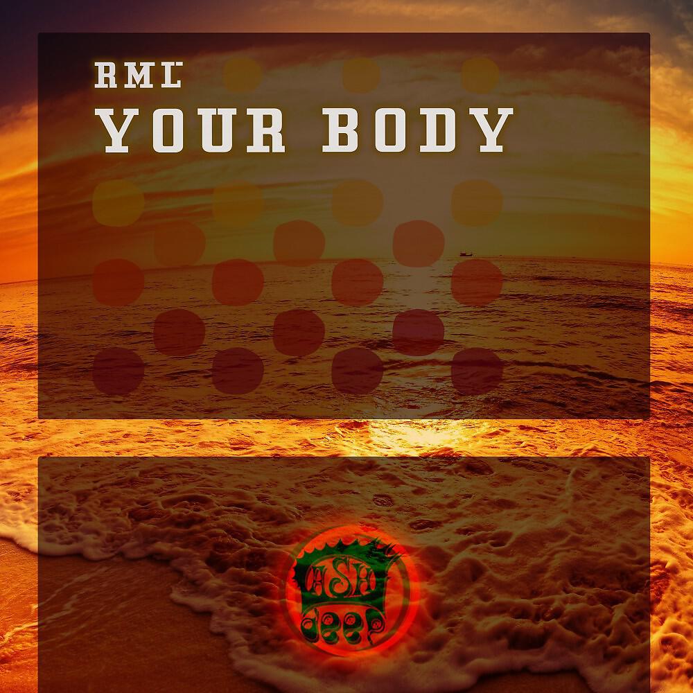 Rml - Your Body (Dub Mix)