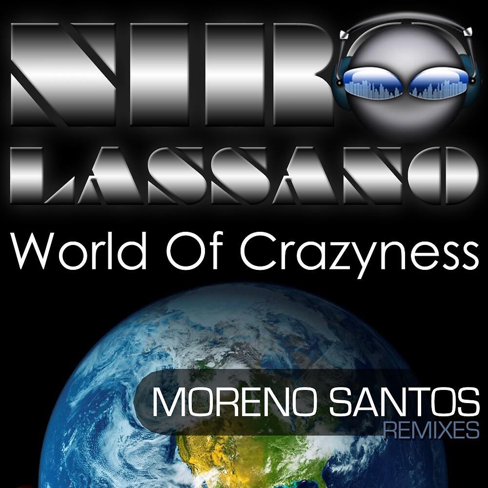 Niro Lassano - World of Crazyness (Moreno Santos Remix)