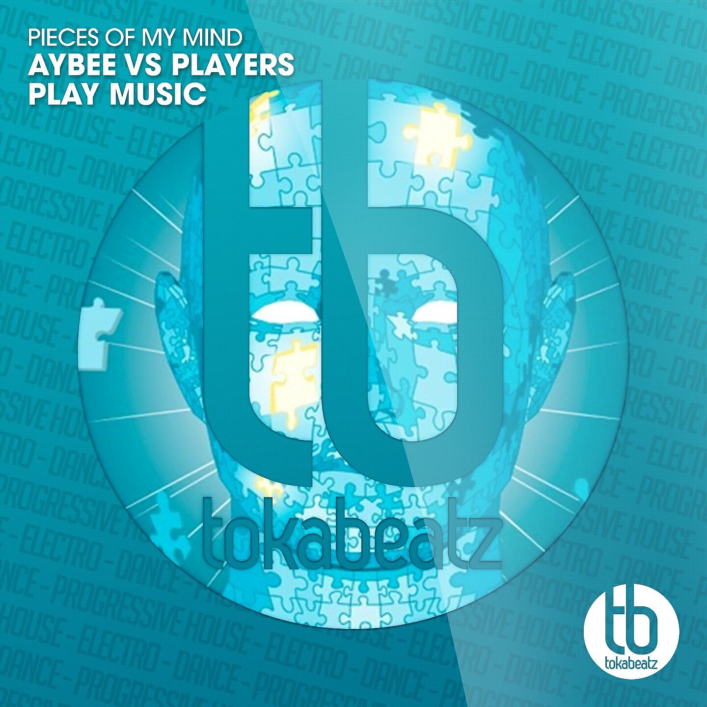 Aybee - Pieces of My Mind (Aybee vs. Players Play Music) (Radio Edit)