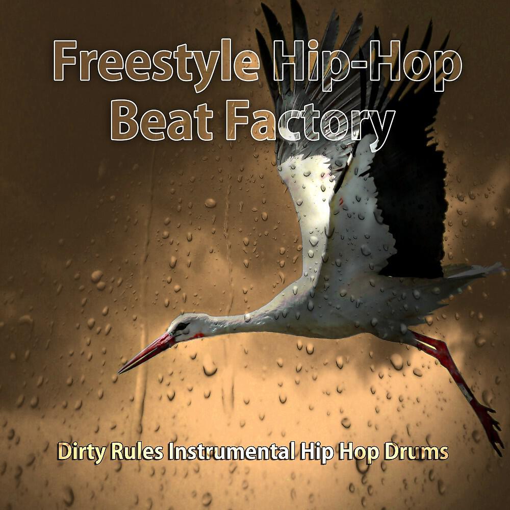 Freestyle Hip-Hop Beat Factory - Dirty Rules (Hip Hop Drums Only Mix)