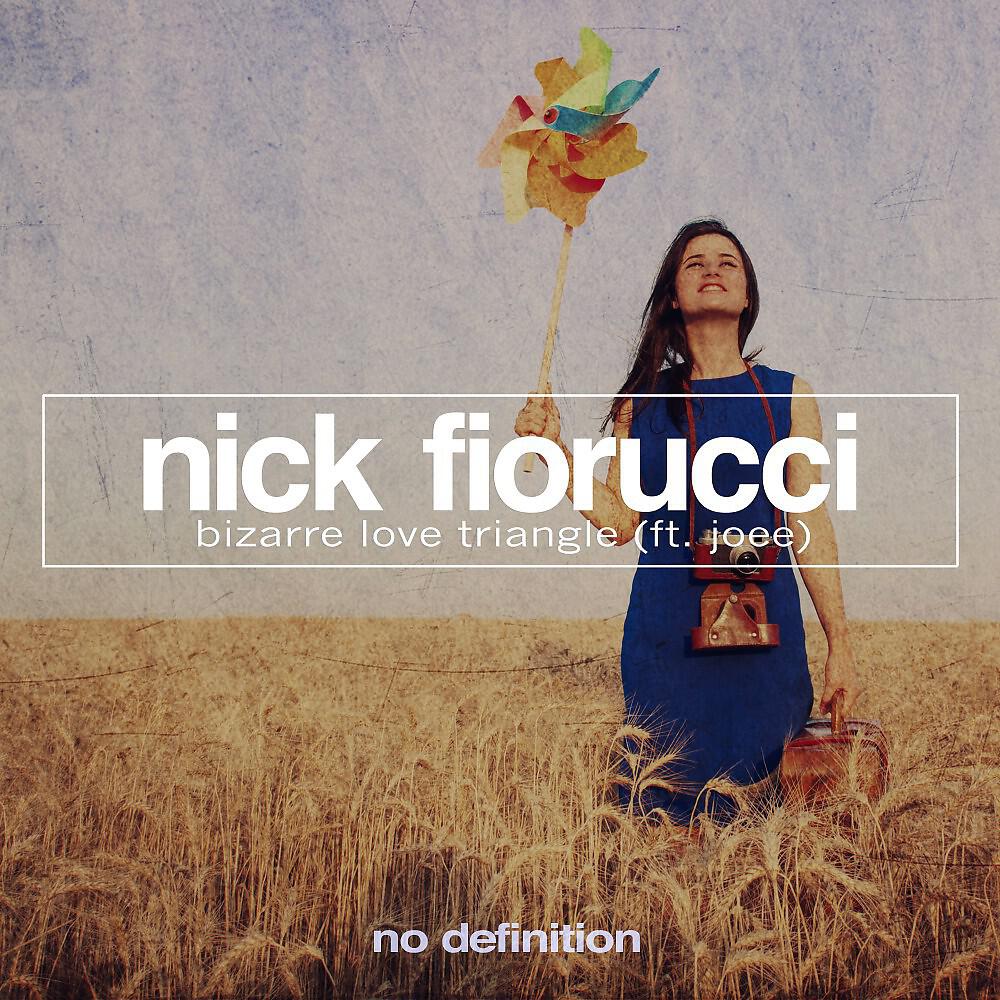 Nick Fiorucci - Bizarre Love Triangle (Original Mix)