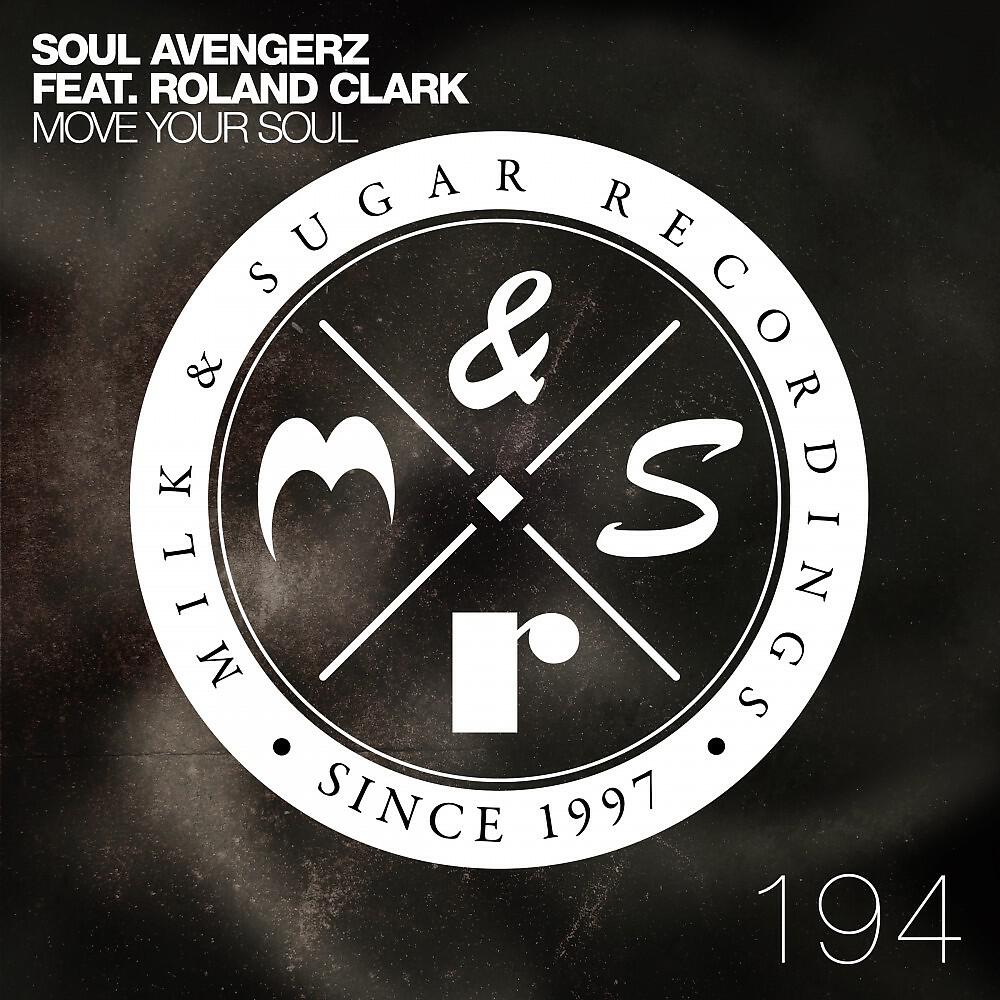 Soul Avengerz - Move Your Soul (Milk & Sugar Remix)