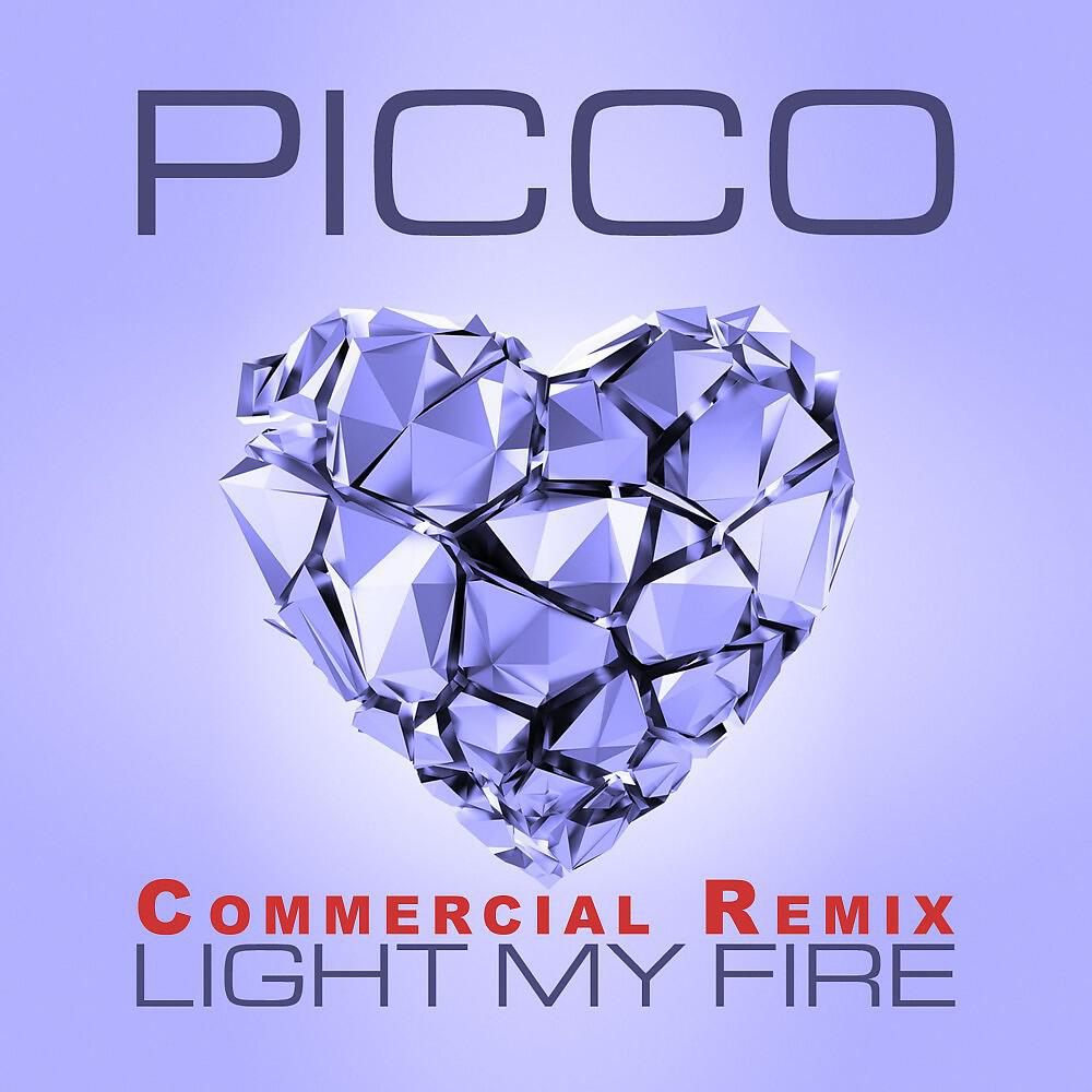 Picco - Light My Fire (Commercial Radio Edit)