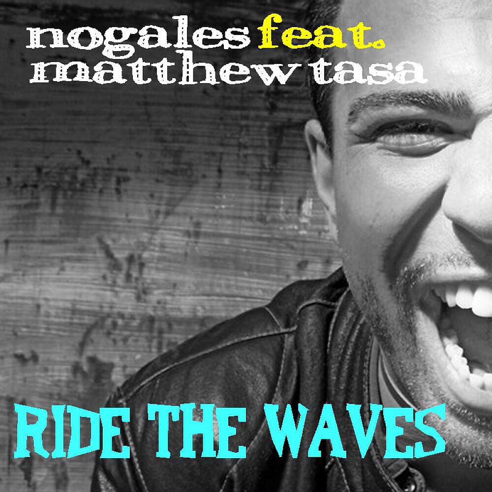 Nogales - Ride the Waves (Clubghost Remix)