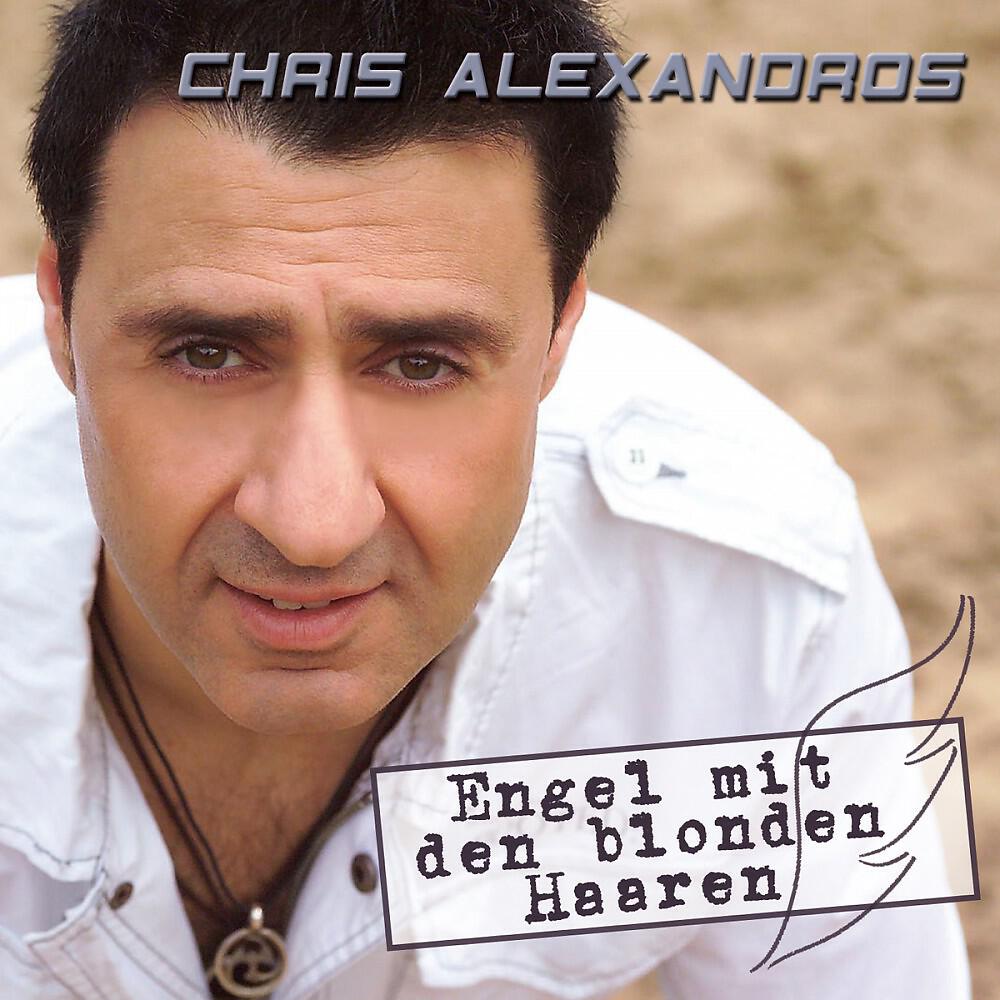 Chris Alexandros - Engel mit den blonden Haaren (Single-Soft-Edit)