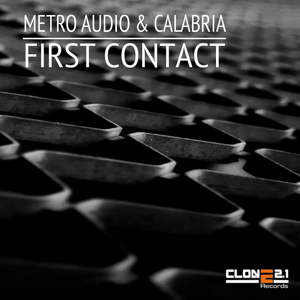 Calabria & Metro Audio - First Contact (Club Mix)