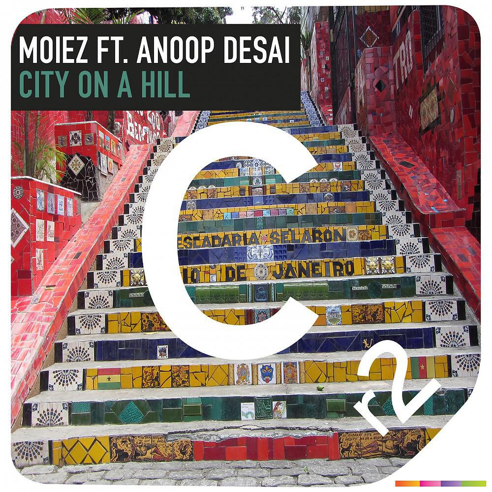 Moiez & Anoop Desai - City On A Hill