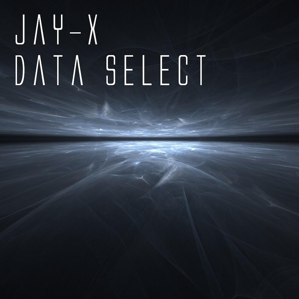 Jay-x - Data Select (Patrizio Mattei & Danny Omich Rmx)