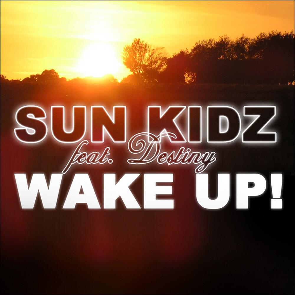 SUN KIDZ - Wake Up (Deflexx Radio Edit)