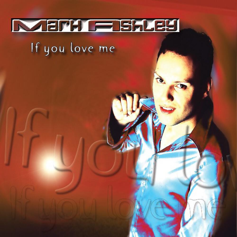 Mark Ashley - If you love me (J.c.Carlten's I.Y.L.M. Re-Mix)