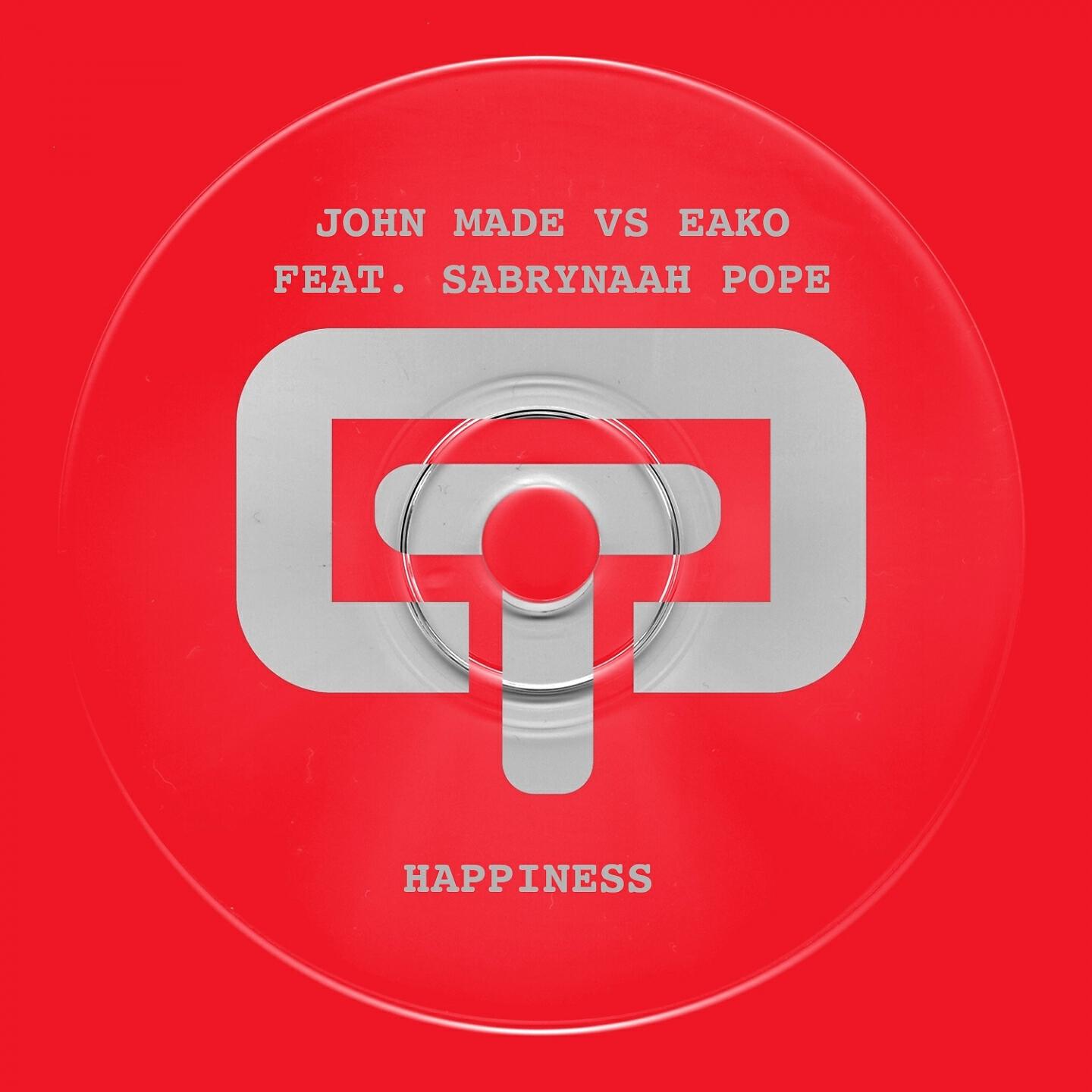 John Made, Eako - Happiness (Steel Original Mixc) (John Made Vs Eako)
