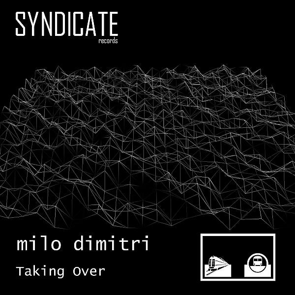 Milo Dimitri - Taking Over