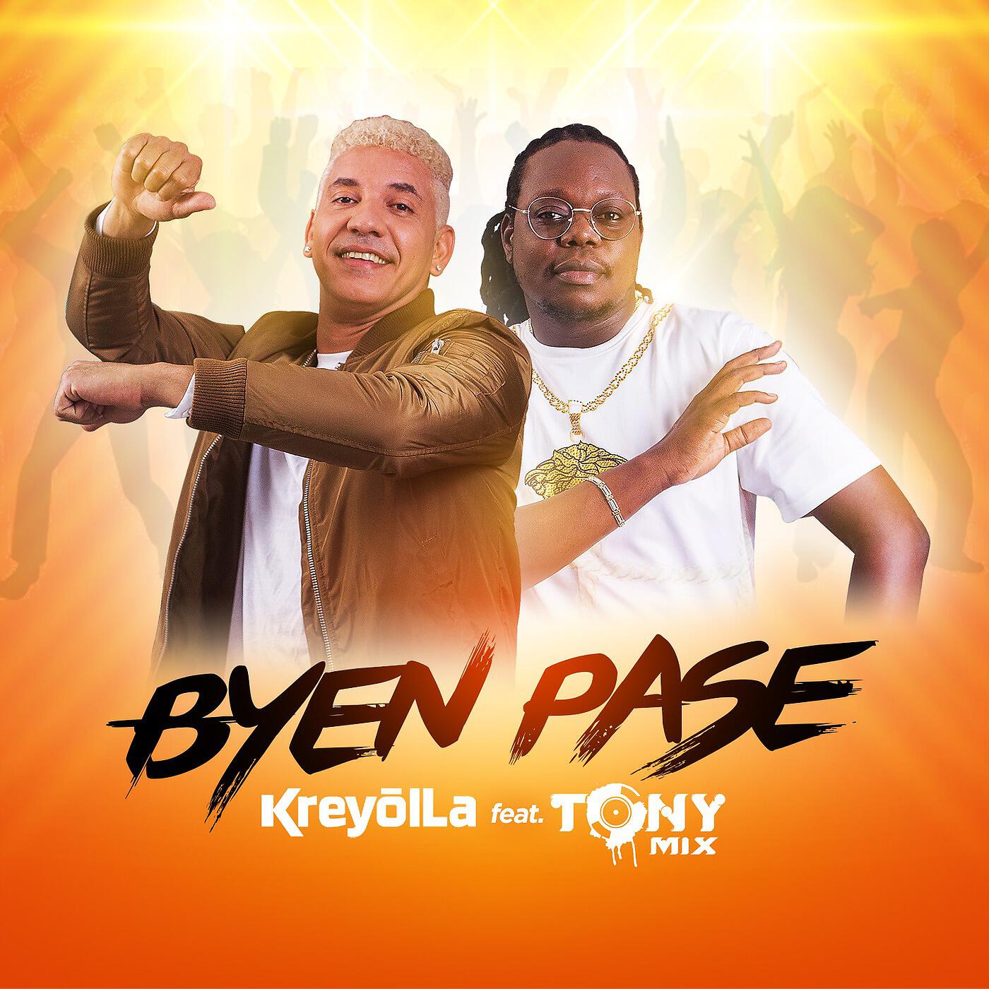 Kreyol La - Byen Pase (feat. Tonymix)