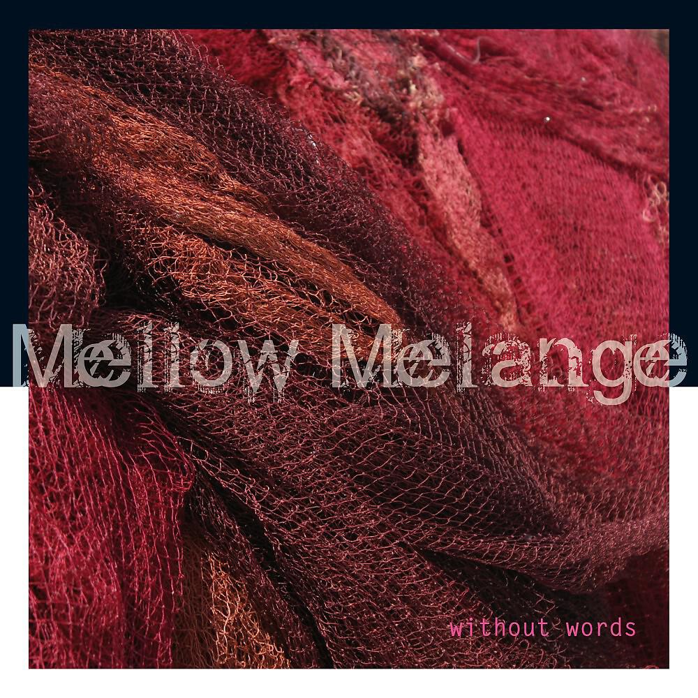 Mellow Melange - Tscha Kon Na