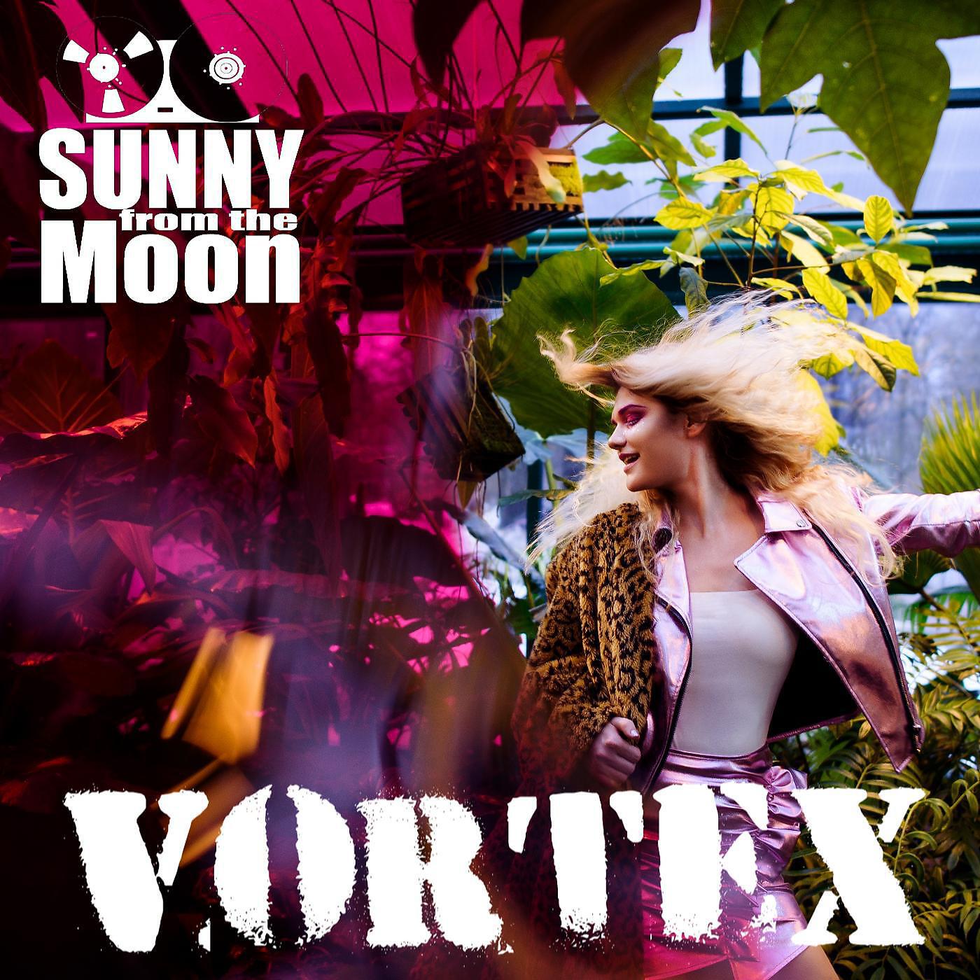 Sunny from the Moon - Vortex