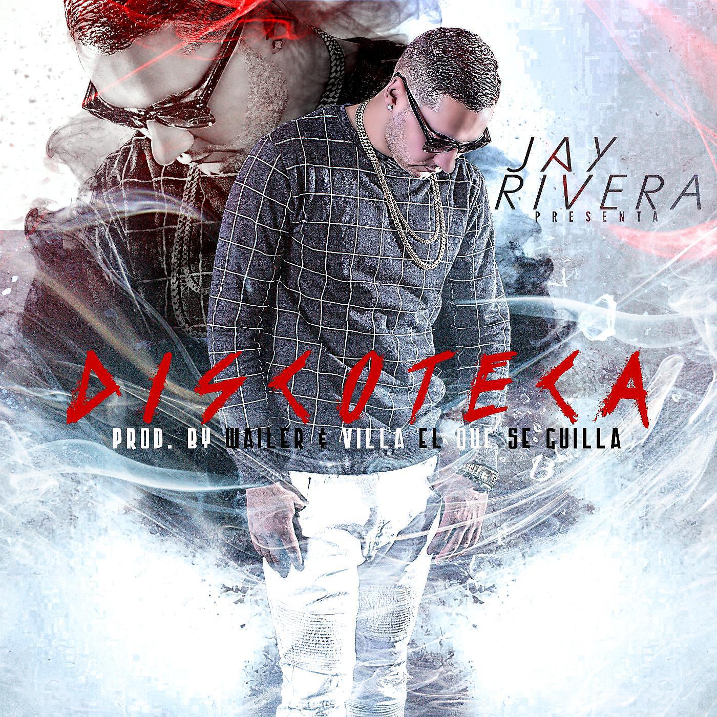 Jay Rivera - Discoteca