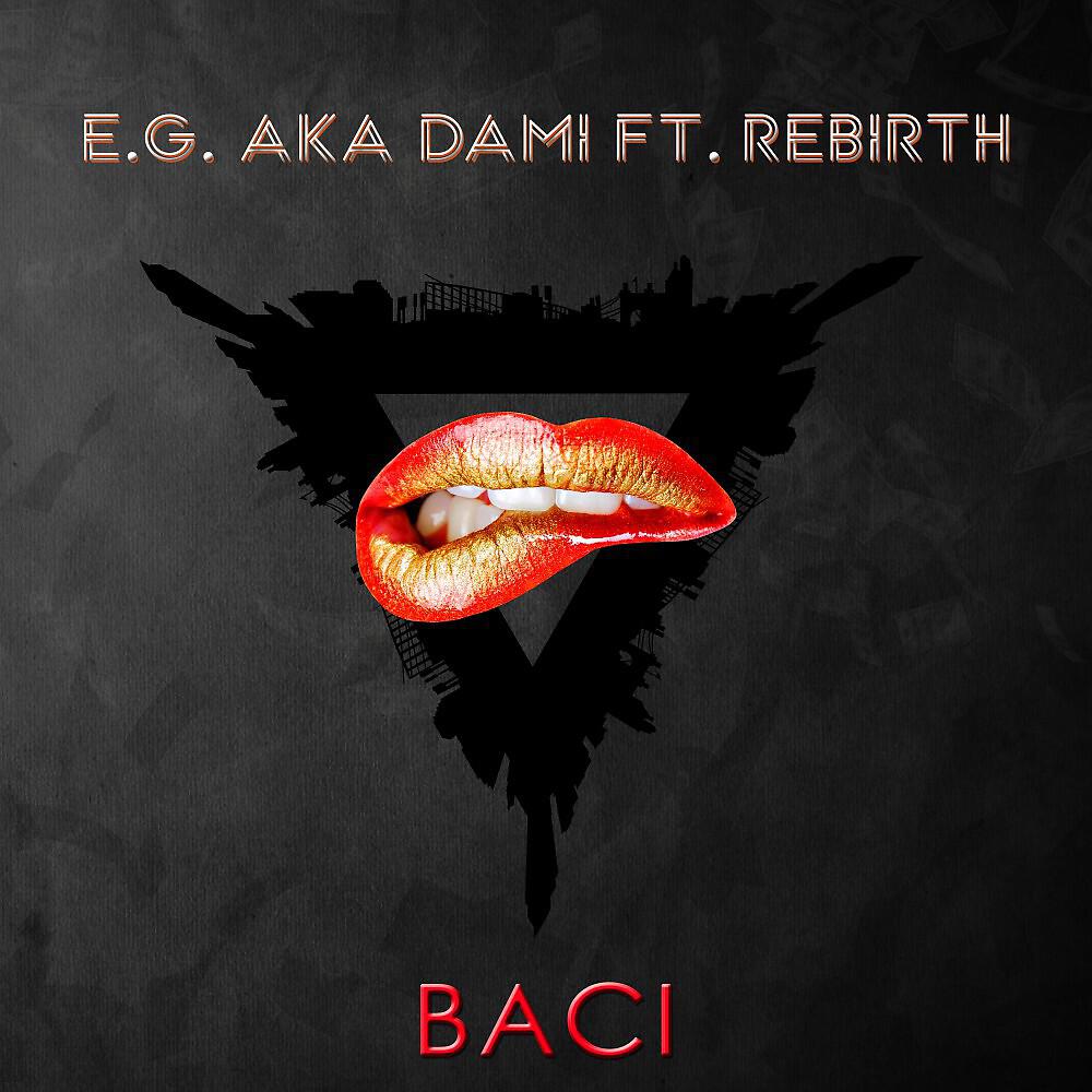 E.G. a.k.a. DAMI - Baci
