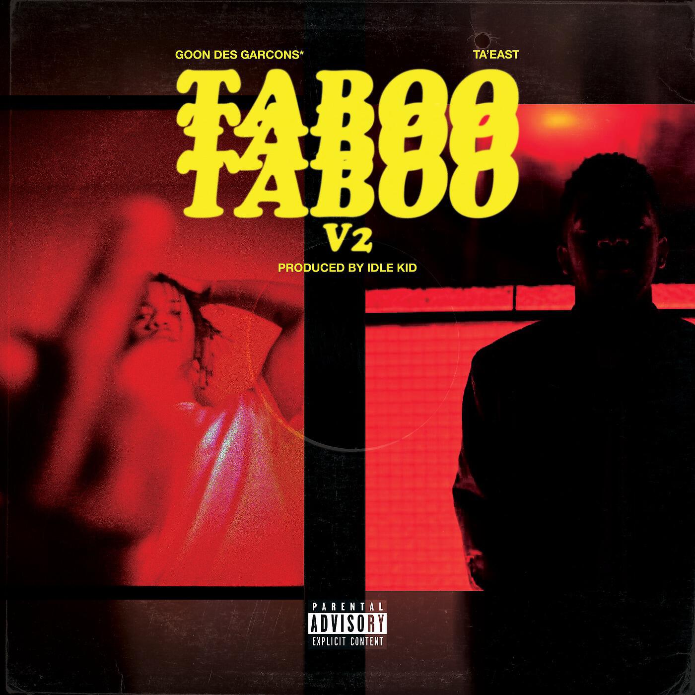 GOON DES GARCONS* - Taboo V2 (feat. Ta'east)