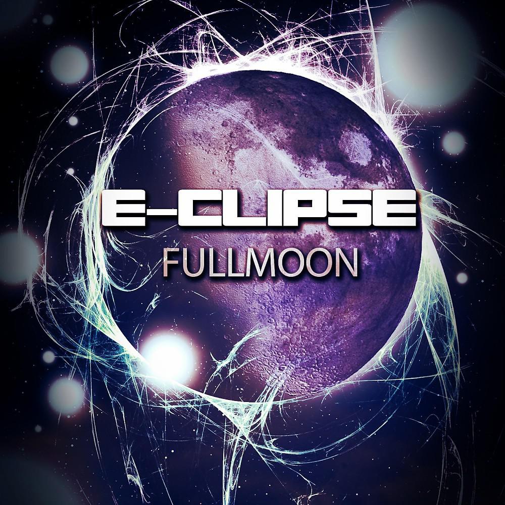 E-Clipse - Fullmoon (Original Mix)