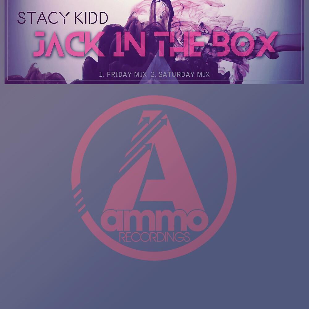 Stacy Kidd - Jack in the Box (Friday Mix)