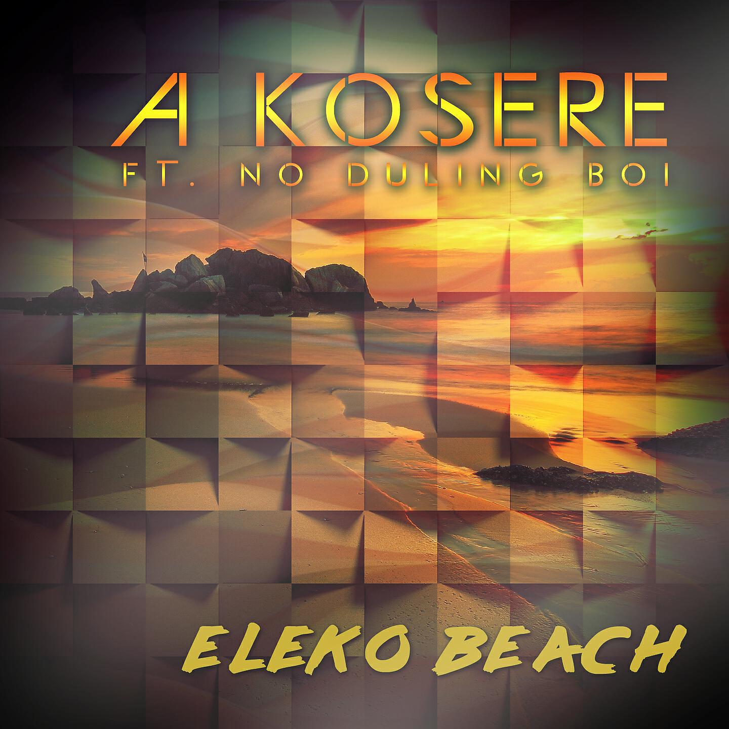 A Kosere - Eleko Beach