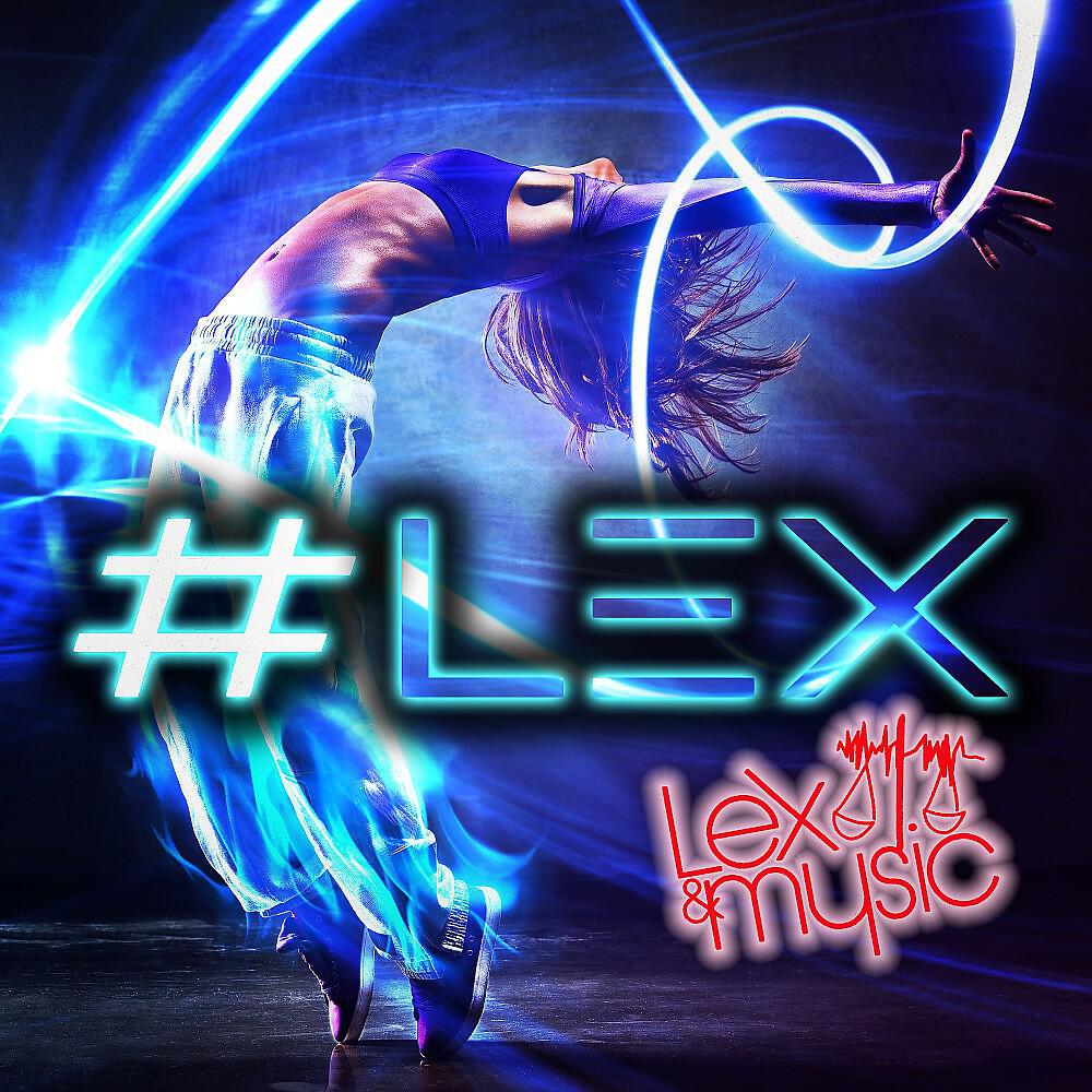 Lex & Music - #Lex (Extended Mix)
