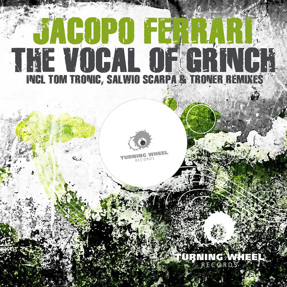 Jacopo Ferrari - The Vocal of Grinch (Original Mix)