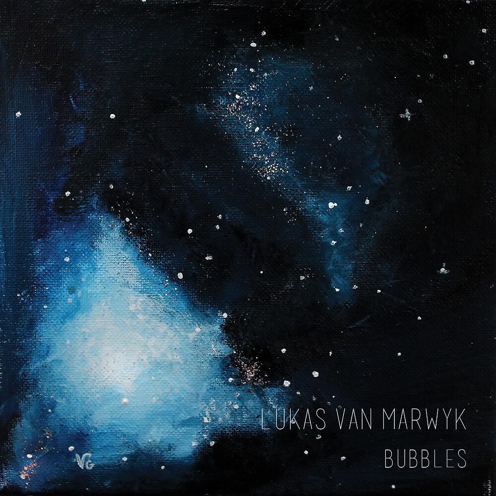 Lukas van Marwyk - Bubbles