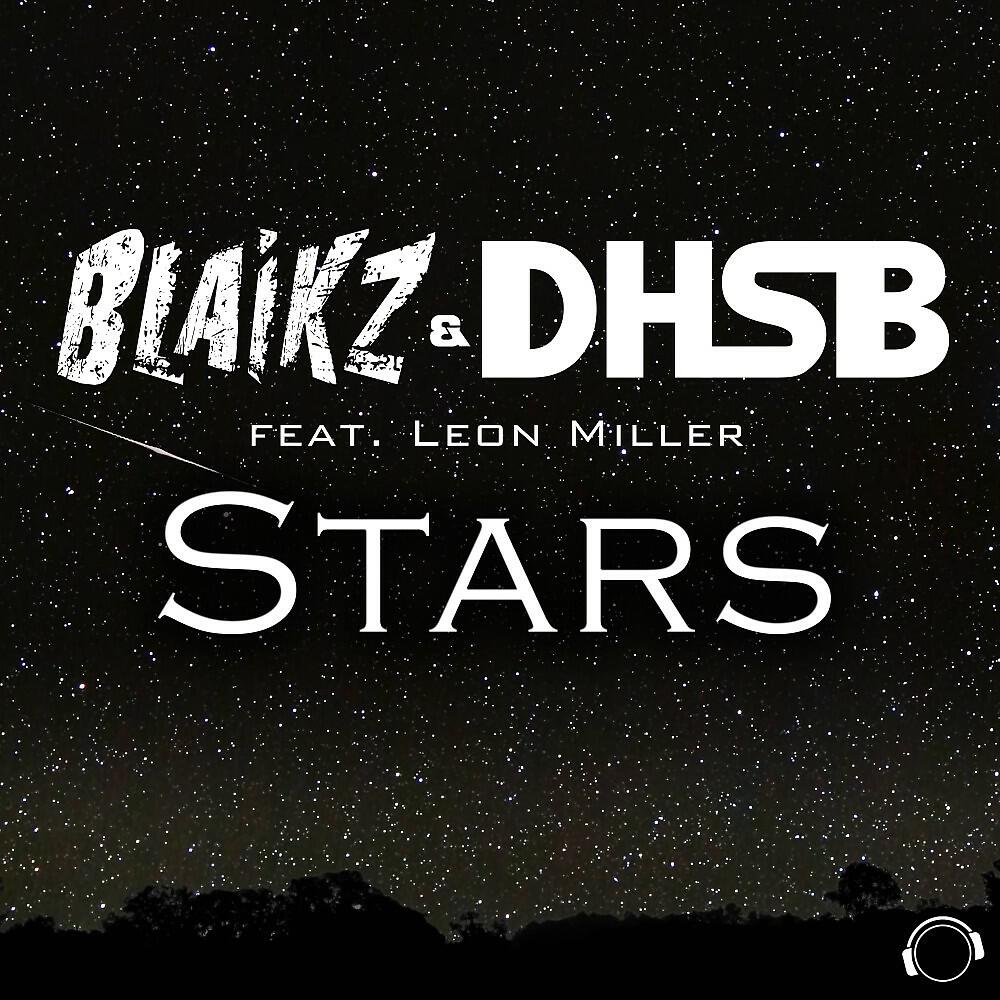 Blaikz & DHSB feat. Leon Miller - Stars (Steve Cypress Remix)