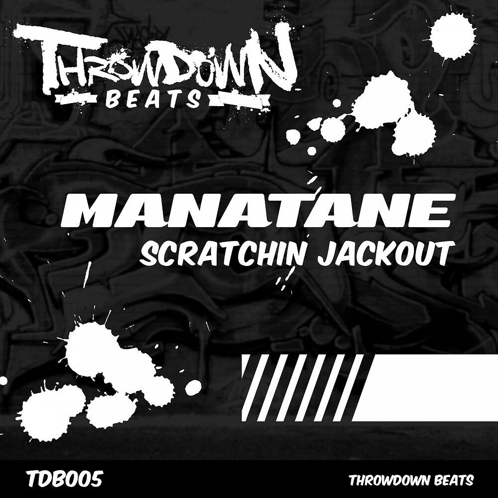 Manatane - Scratchin' Jackout
