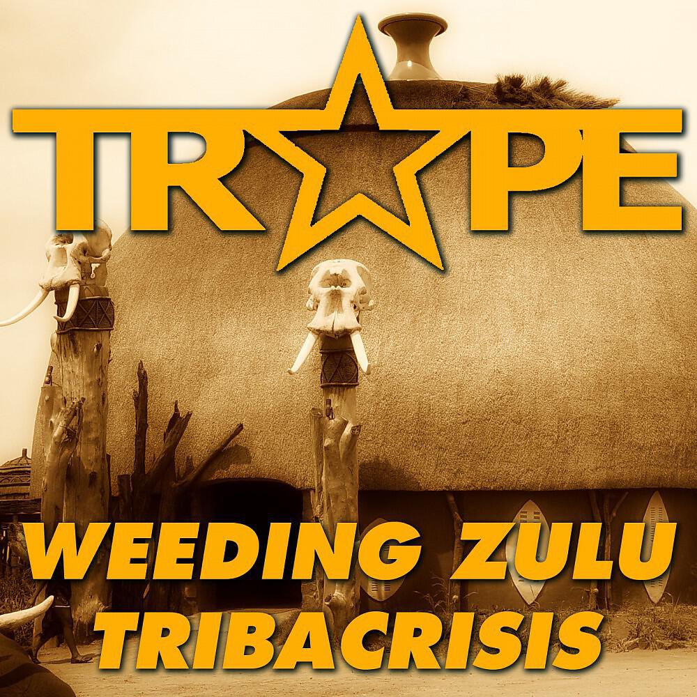 Trape - Weeding Zulu (Club Mix)