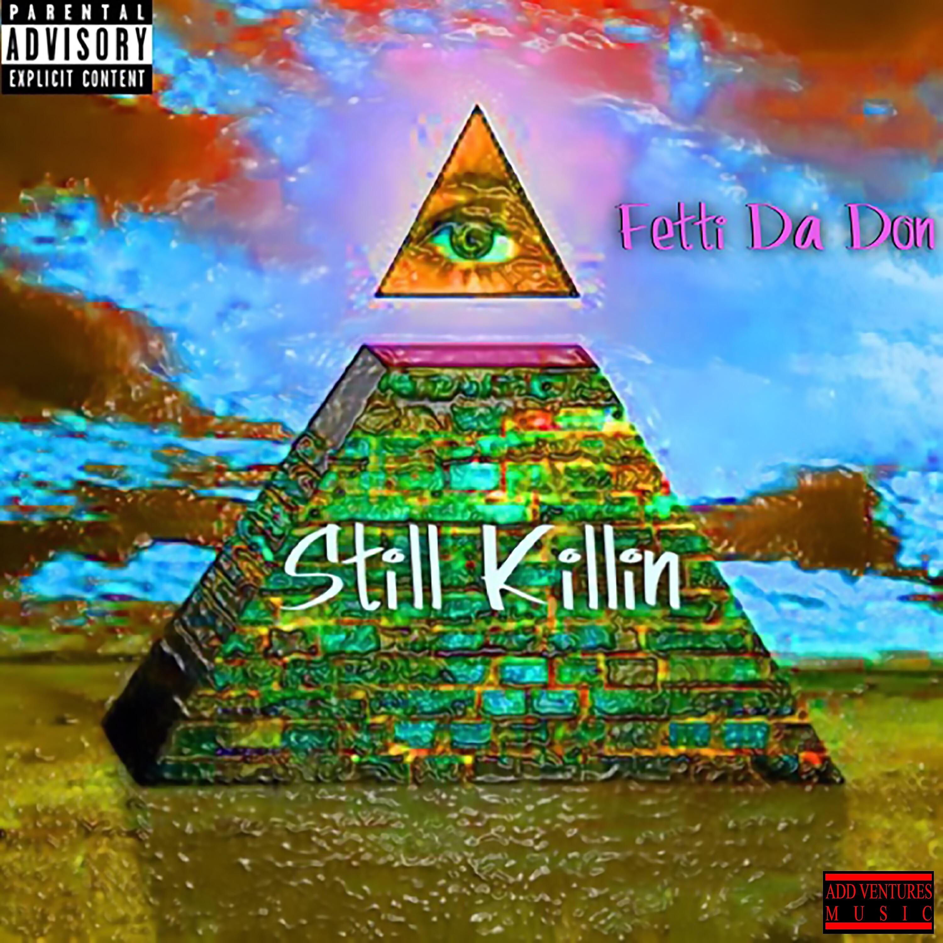 Fetti Da Don - Still Killin