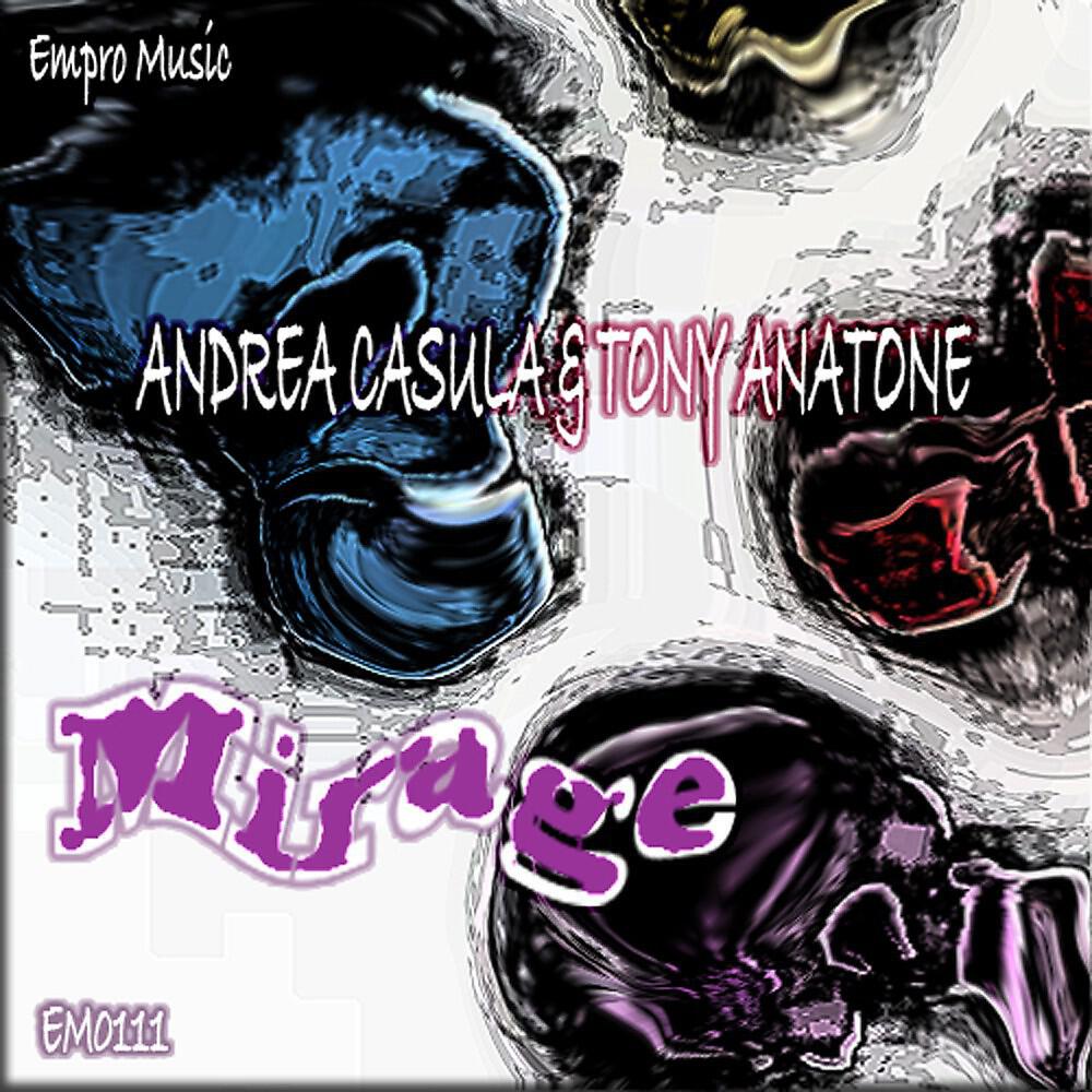 Andrea Casula & Tony Anatone - Mirage (Club Mix)