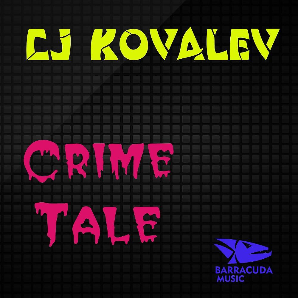 CJ KOVALEV - Crime Tale (Original Mix)