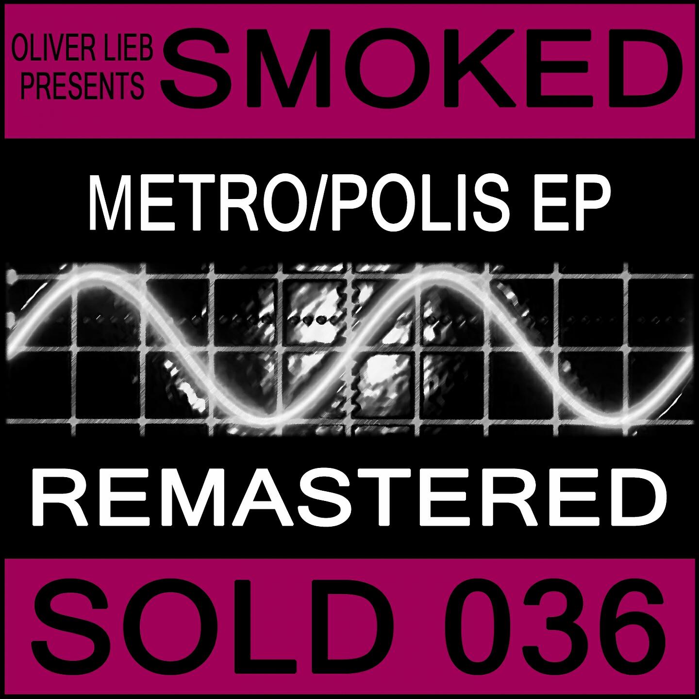 Oliver Lieb pres. Smoked - Metro (US mix remastered)