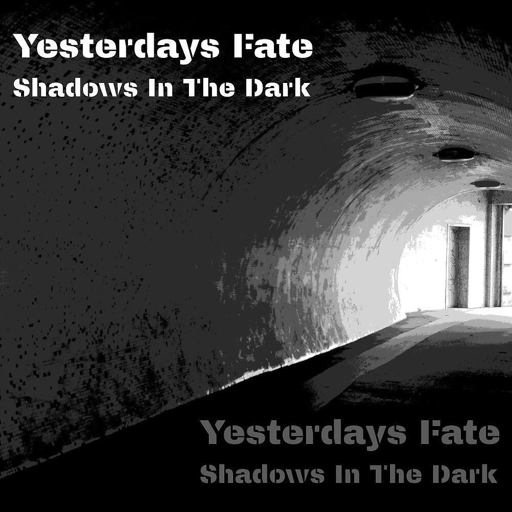 Yesterdays Fate - Shadows in the Dark