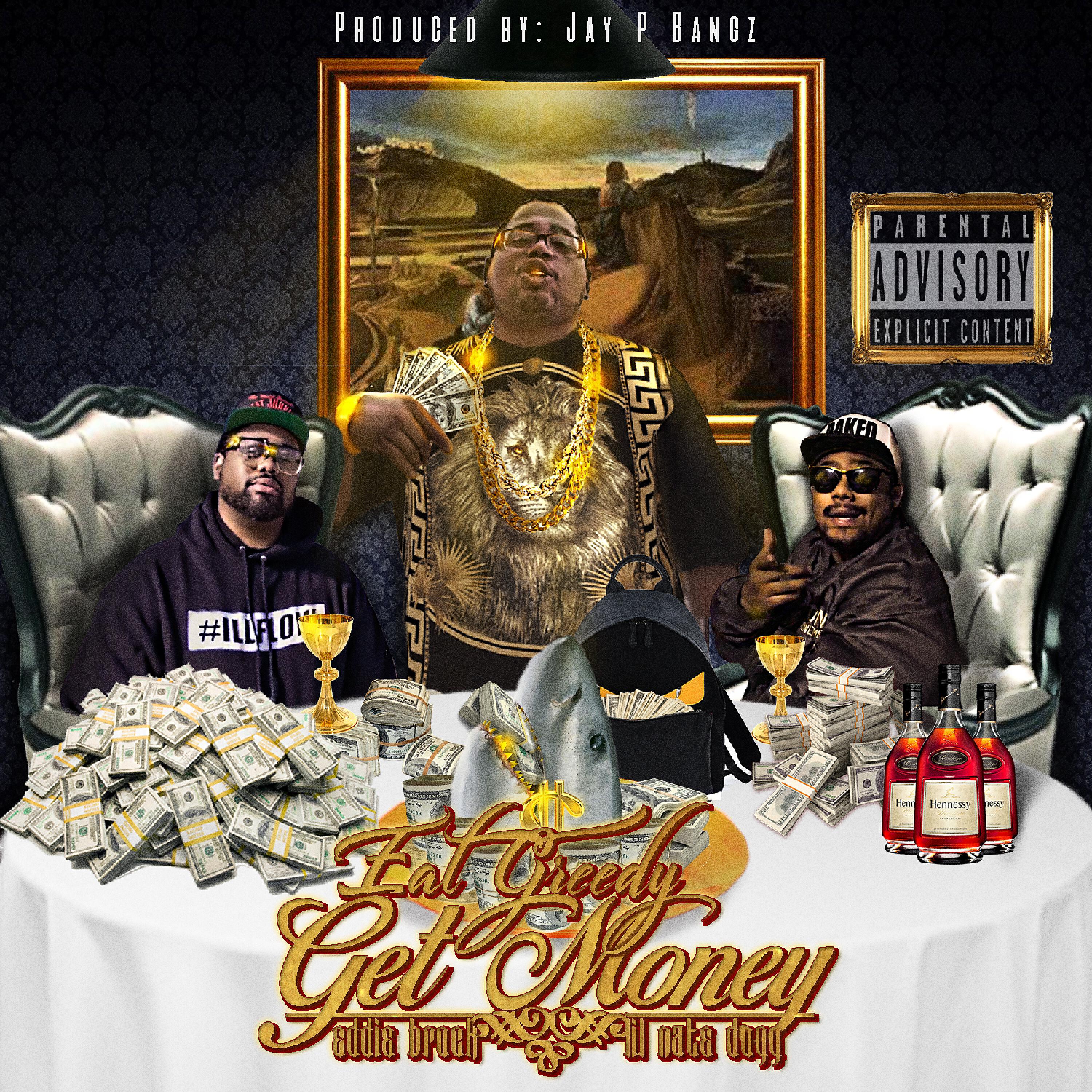 Eat Greedy - Get Money (feat. Lil Nate Dogg P & Eddie Brock)