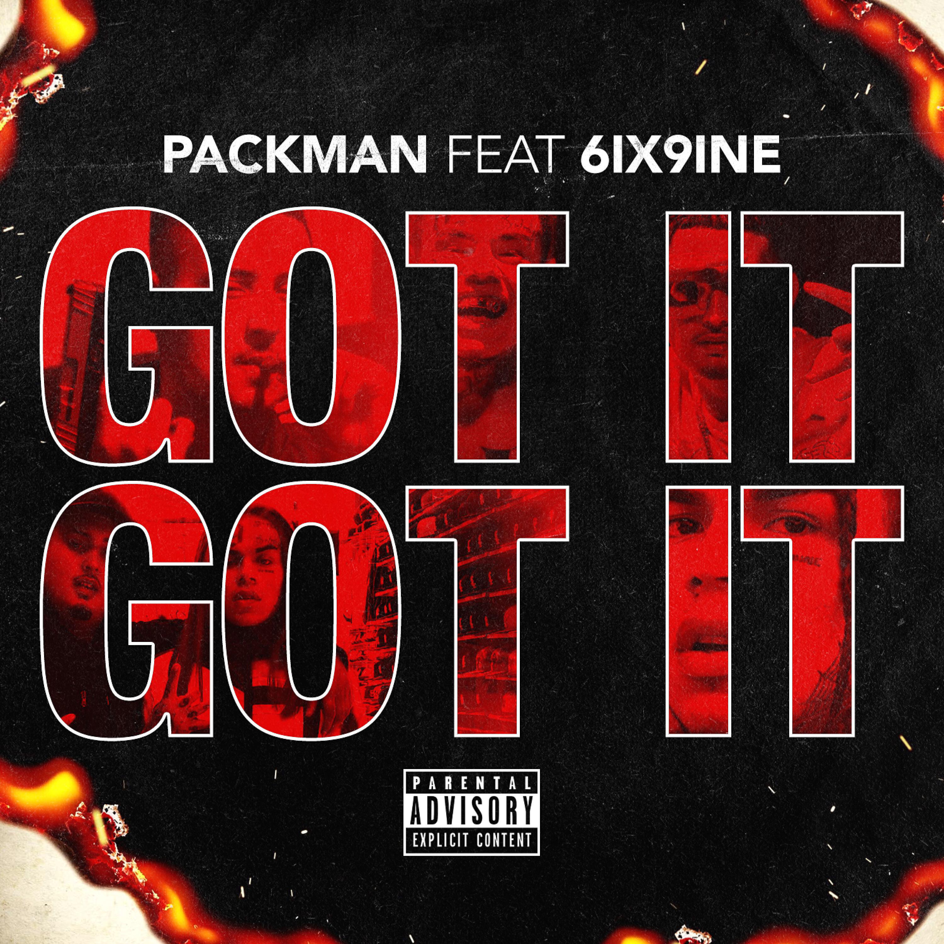 PACkmaN - Got It, Got It (feat. 6ix9ine)