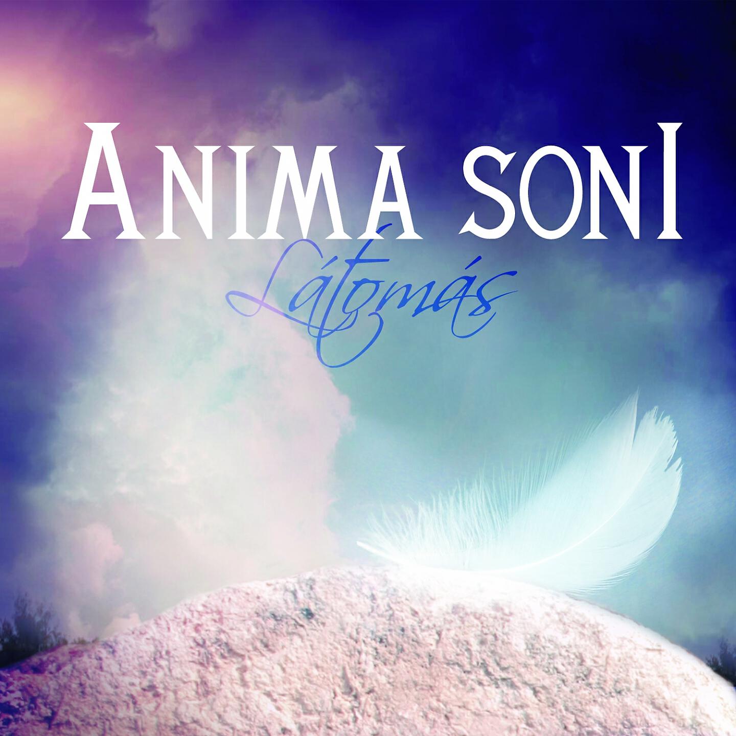 Anima Soni - Mondj El Egy Szelíd Imát