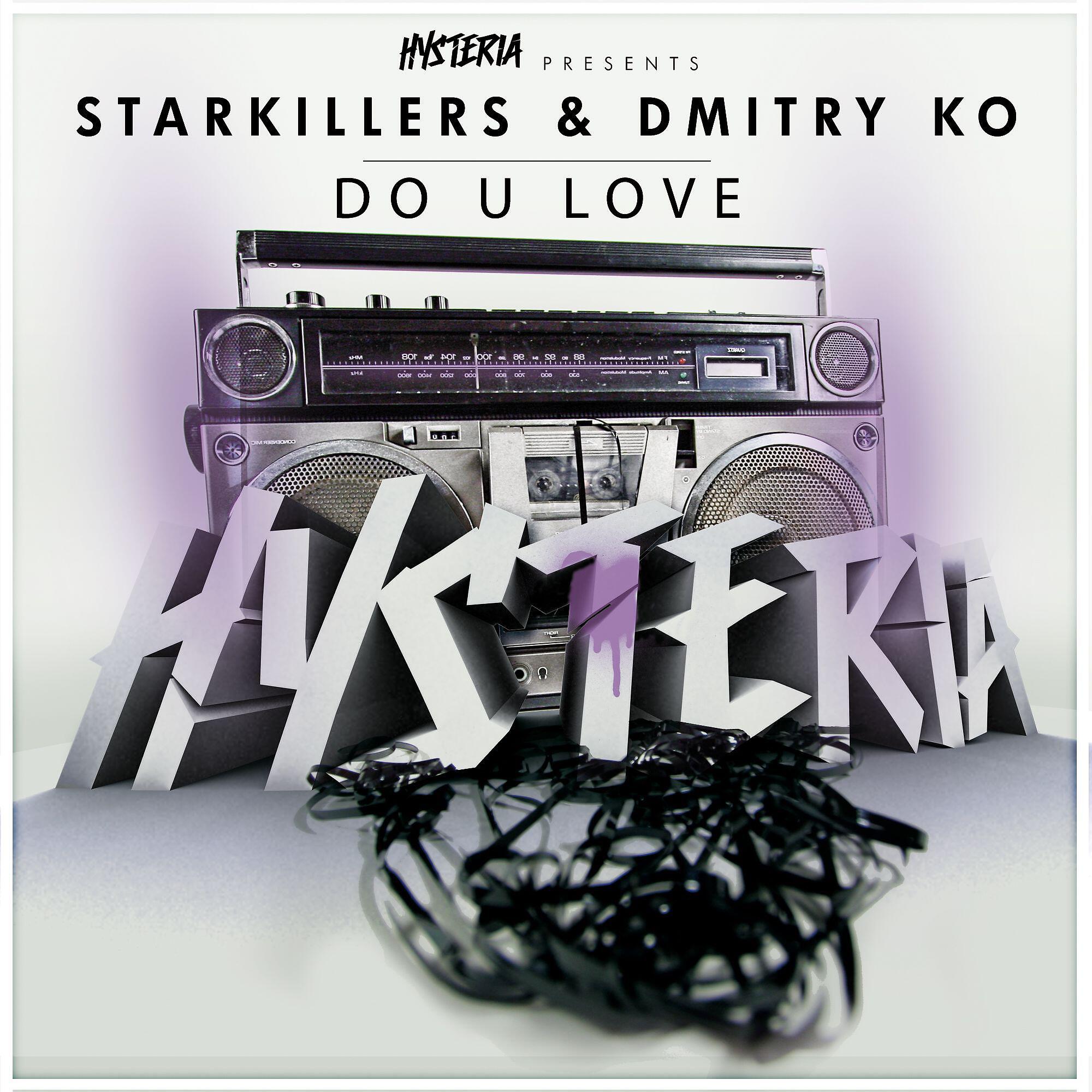 Starkillers - Do U Love