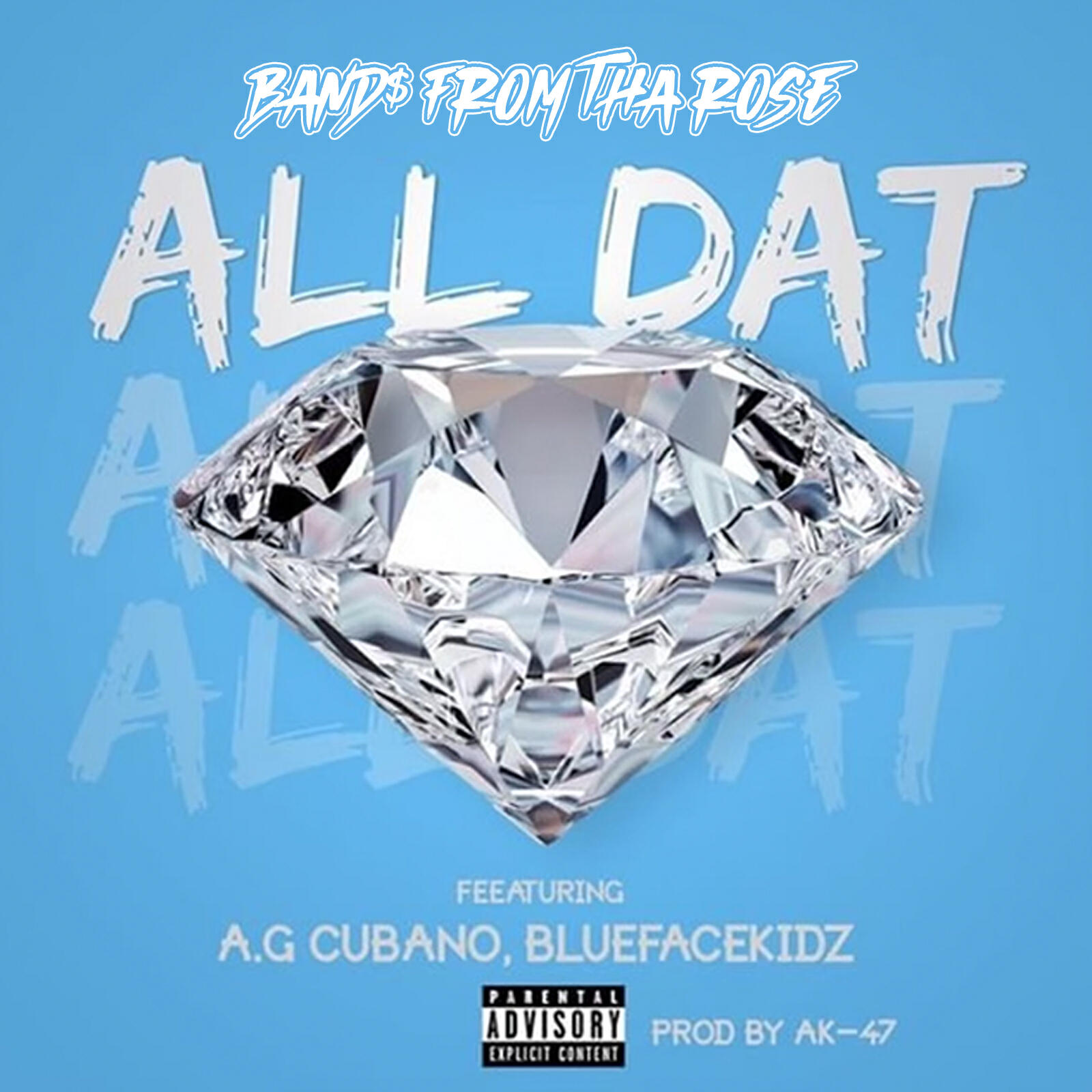 Band$ - All Dat (feat. AG Cubano & Bluefacekidz)