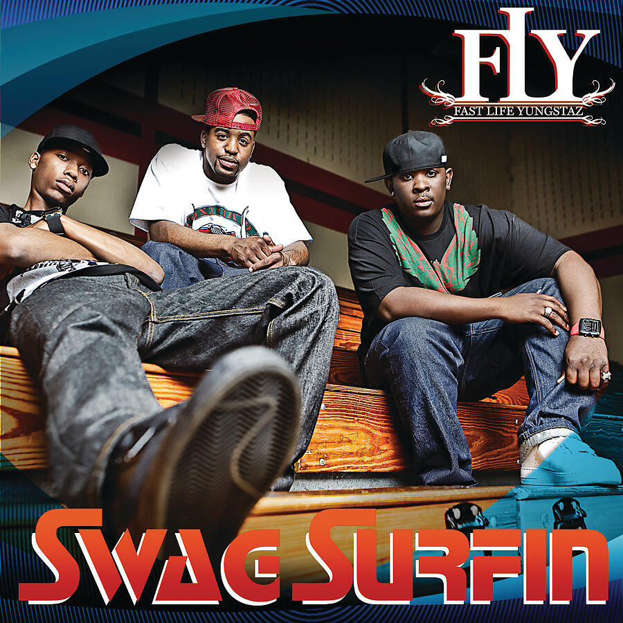F.L.Y. (Fast Life Yungstaz) - Swag Surfin' (Single)