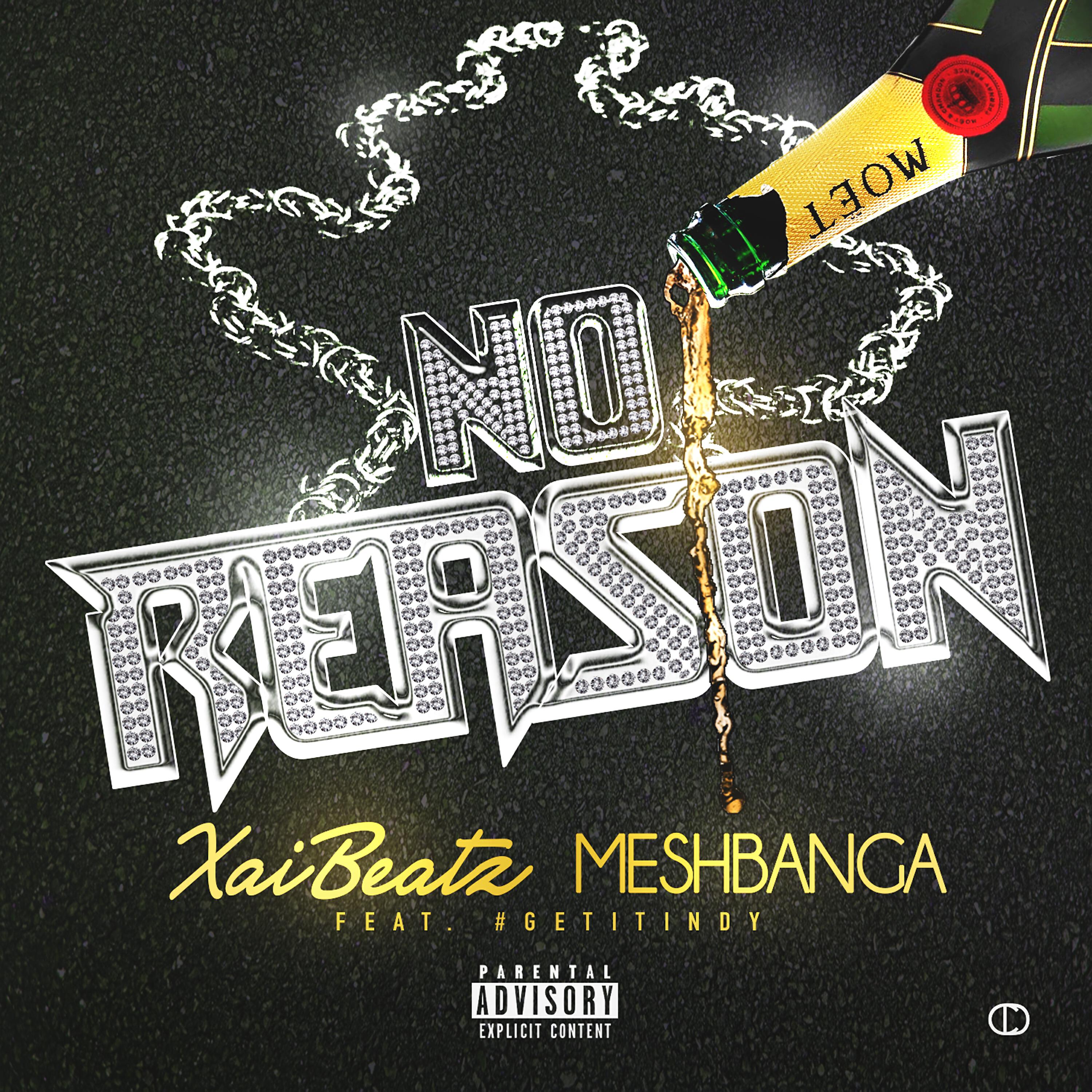 Mesh Banga - No Reason (feat. #GetitIndy)