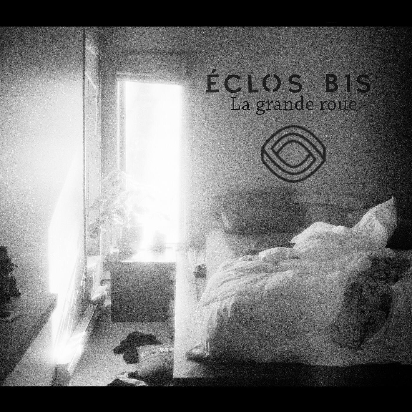 Éclos Bis - La grande roue